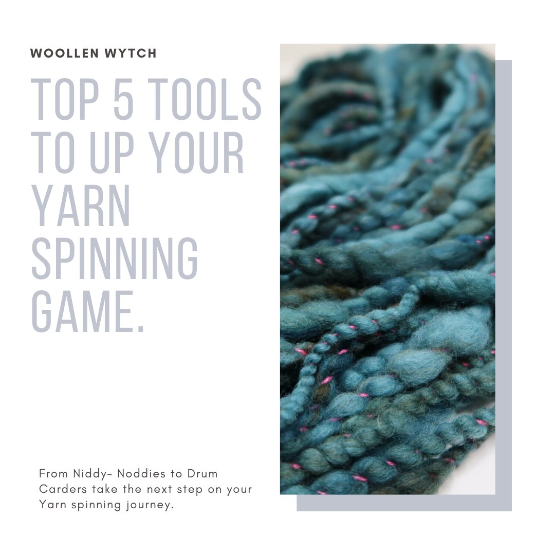 Top 5 tools to take the next step in Spinning Yarn